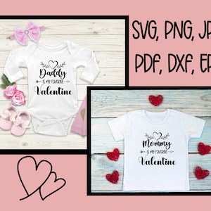 Mommy Daddy Valentine Svg, Kids Valentine&#39;s T-shirt Svg, Mommy is my Favorite Valentine, Daddy is my Favorite Valentine, Valentine&#39;s Day