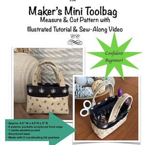 May include: The Maker's Mini Toolbag pattern with illustrated tutorial and sew-along video. The bag is approximately 6.5" wide, 4.5" high, and 3" deep. It features 6 exterior pockets, a front snap, an inside pleated pocket, and a structured base.