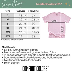 May include: Size chart for t-shirts in sizes S through 3XL. The chart shows width and length measurements in inches. The chart is labeled "Comfort Colors 1717".