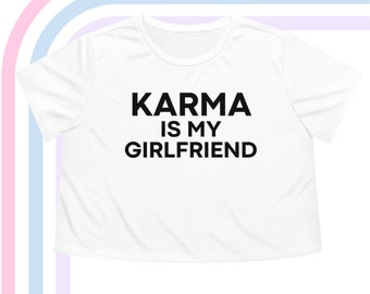Karma is my Girlfriend Lyric Crop Tee | T Swift | Midnights | Taylor Shirt | Women's Flowy Cropped Tee | Swiftie Merch | New Album 2022