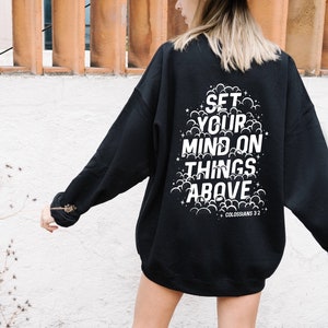 Set Your Mind On Things Above Sweatshirt