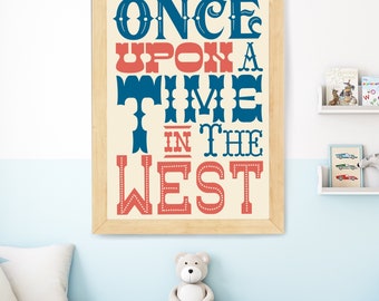 Cowboy Western Wall Art Printable PDF Decor for Baby Nursery Country Theme Gift, Once Upon A Time In The West