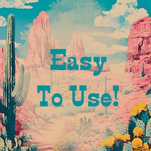 May include: A vintage-style illustration of a desert landscape with the text "Easy To Use!" in blue against a pink and beige background.