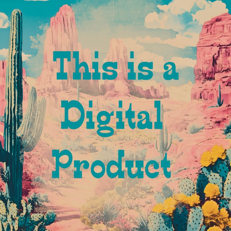 May include: A digital product graphic with a desert landscape background. The text reads "This is a Digital Product" in a blue font.