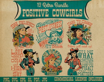 May include: A set of 12 retro-style illustrations featuring cowgirls with positive messages. The illustrations are in a vintage style with bold colors and typography. The messages include "She Believed So She Did!" "Restlessness is the Urging You to Bloom" "Dare to Change Others Will Catch Up!" "Love Deeper Than the Ocean and Higher Than the Sky" "It's Not What Happens to You But How You React to It That Matters".