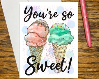Blank Summer Note Card~ "You're so Sweet" with Original Art work of ice cream cones with a touch of Sparkle!
