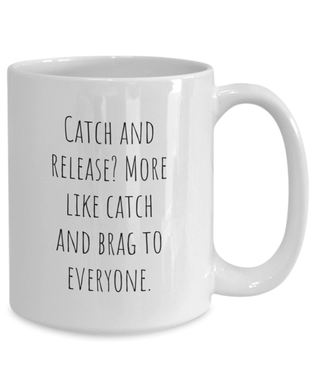 Catch and Release More Like Catch and Brag to Everyone. Etsy