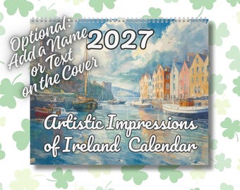 May include: A 2027 wall calendar featuring a watercolor painting of an Irish harbor with colorful buildings and boats. The cover text reads "Artistic Impressions of Ireland Calendar" and "Optional: Add a Name or Text on the Cover" in white.