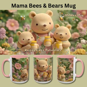 May include: A set of three ceramic mugs with a pink interior and handle, featuring a bear family holding honey pots. The mugs have the text "Mama Bees & Bears Mug", "Mama's Mug", and "Raising Kids & Pollinators".