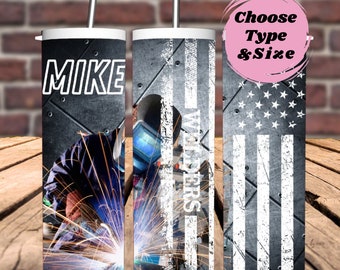 May include: A stainless steel tumbler with a straw, featuring a design of a welder at work, the name "MIKE", and an American flag. The text "Welders" is vertically printed. A pink circle says "Choose Type & Size".