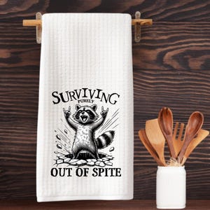 Funny Raccoon Kitchen Towel, Raccoon Lover Gift, Housewarming Gift, Raccoon Dish Towel, Kitchen Decor, New Home Gift,  Mental Health.