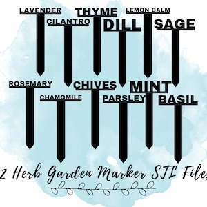 May include: Twelve black and white herb garden marker STL files. The names of the herbs are listed above each marker: Lavender, Thyme, Lemon Balm, Cilantro, Dill, Sage, Rosemary, Chives, Mint, Chamomile, Parsley, and Basil.