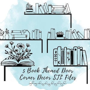 5 Book Lover Door Corner Decor STL Files, Book Wall Decor STL Files, 3D Print Models for Wall Decorations, 3D Print Files for Readers