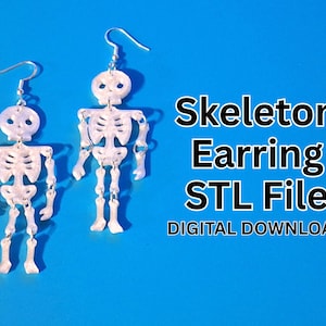 May include: Two skeleton earrings with silver hooks are displayed against a bright blue background. The earrings are white and detailed, with visible rib cages, skulls, and limbs. Text on the right reads "Skeleton Earring STL File DIGITAL DOWNLOAD."