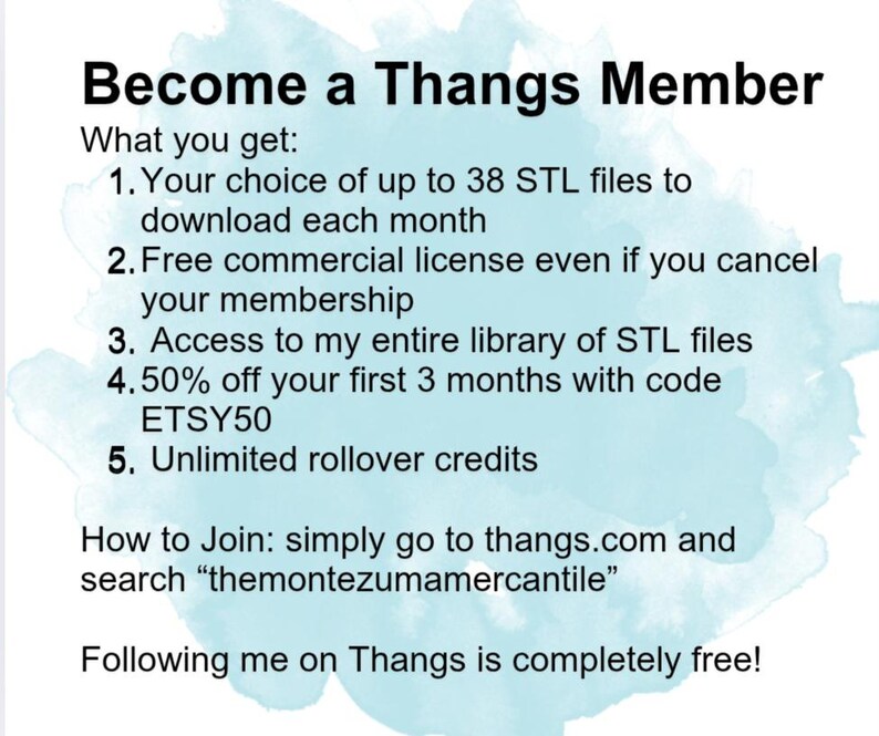 May include: A white and blue graphic promoting Thangs membership. The text details benefits such as STL file downloads, a commercial license, and access to a file library. It also provides instructions on how to join and search for "themontezumamercantile" on thangs.com.