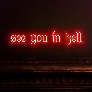 See you in hell neon sign, Gothic neon sign, Goth room sign decor, Hell neon sign, Dark neon sign, Hell wall decor, Gothic wall art decor