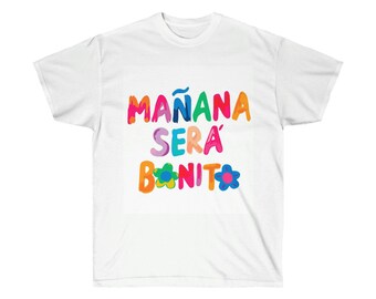 Manana Sera Bonito Unisex Ultra Cotton Tee