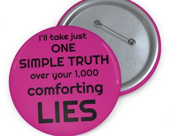 Dark Pink Comforting Lies Pin Button