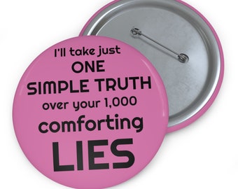 Pink Comforting Lies Pin Button, Pinback Message Button