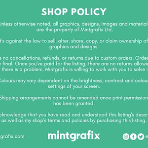 May include: Shop policy for Mintgrafix Ltd. outlining copyright, cancellations, refunds, returns, color variations, shipping arrangements, and customer service.