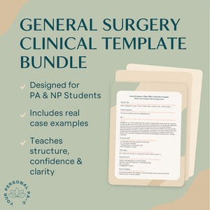 May include: A bundle of clinical templates for general surgery, designed for PA and NP students. The templates include real case examples and teach structure, confidence, and clarity. The text on the image reads: "GENERAL SURGERY CLINICAL TEMPLATE BUNDLE".