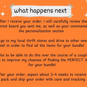 May include: An orange background with white starbursts and text that reads "what happens next." The text explains the process after an order is placed, including reviewing the Pinterest board, shopping at thrift stores, and the estimated delivery time of 2-4 weeks.