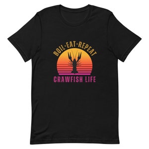 Boil-Eat-Repeat Crawfish Life T-Shirt - Embrace the Crawfish Enthusiast Lifestyle