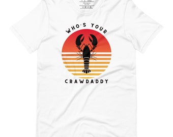 Vaderdag T-shirt | Wie is je Craw Daddy-shirt | Langoesten T-Shirt