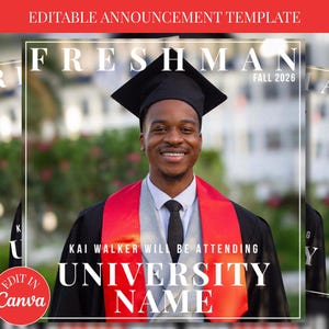 May include: An editable announcement template featuring a graduate in a black cap and gown with a red stole. The text reads: EDITABLE ANNOUNCEMENT TEMPLATE, FRESHMAN FALL 2026, KAI WALKER WILL BE ATTENDING UNIVERSITY NAME, and EDIT IN Canva.
