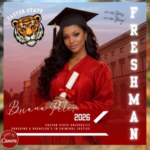 May include: A graduation announcement featuring a woman in a red graduation gown and cap, holding a diploma. The design includes the text "FRESHMAN" and "2026", along with the Easton State University logo and the name "Briana Peters". The words "Fully Customizable" and "Easy to edit" are also present.