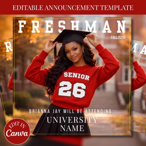 May include: A graduation announcement template featuring a young woman in a red sweatshirt with "SENIOR 26" on it, wearing a graduation cap. The text "FRESHMAN FALL 2026" is at the top, with "BRIANNA JAY WILL BE ATTENDING UNIVERSITY NAME" at the bottom.