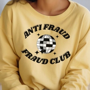 Anti Fraud Fraud Club Unisex Sweatshirt for Fraud Financial Crime Compliance Professionals Black and White Disco Ball