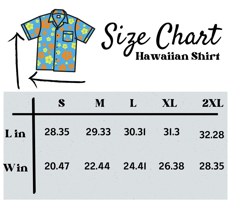 May include: Size chart for a Hawaiian shirt with measurements in inches for length and width. The chart shows sizes S, M, L, XL, and 2XL.