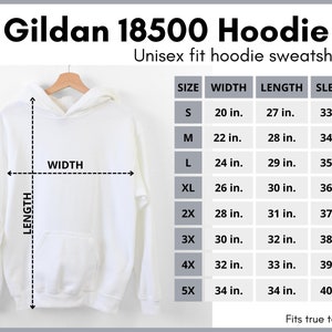 May include: White Gildan 18500 hoodie sweatshirt with a size chart showing measurements in inches for sizes S through 5X. The chart shows width, length, and sleeve measurements.