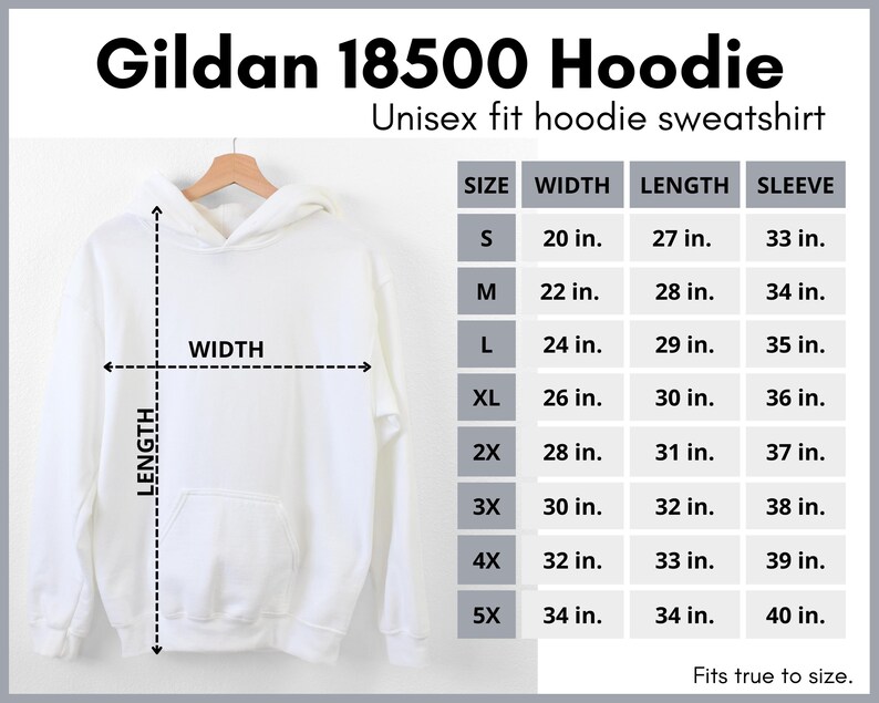 May include: White Gildan 18500 hoodie sweatshirt with a size chart showing measurements in inches for sizes S through 5X. The chart shows width, length, and sleeve measurements.