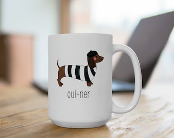 Oui-ner mok, Franse Wiener Dog keramische mok 15oz, Franse Weenie Dog, Fur Parent Mug, Dog Dad Gift, Funny Dog Mug, Wiener Dog Mug, Teckel