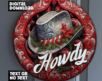 May include: A red and white Christmas wreath with a white and gray cowboy hat with the word "Howdy" in white lettering.