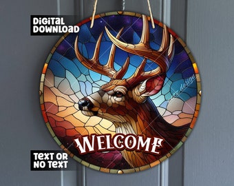 May include: A stained glass style round welcome sign with a deer head and antlers. The sign has a colorful background with a blue sky and clouds. The text "WELCOME" is in the center of the sign.