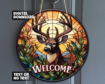 May include: A stained glass style round welcome sign with a deer in the center. The deer is brown and has large antlers. The background is a sunset with orange, yellow, and red colors. The sign says "Welcome" in a black font.