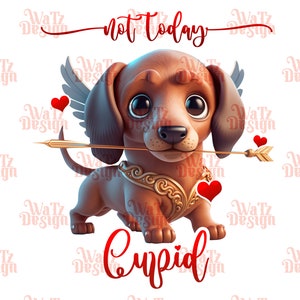 Not today Cupid wiener dog Png, Funny Valentine's Day dog cupid Sublimation Design, cute doxen Anti Valentine Png, Digital Download
