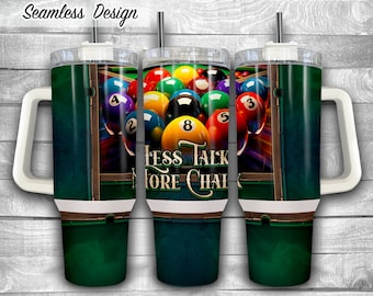 May include: A green and white stainless steel tumbler with a handle. The tumbler features a graphic of a pool table with billiard balls and the text "Less Talk More Chalk".
