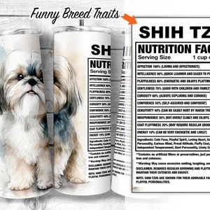 Shih Tzu 20oz Skinny Tumbler Design, Shih Tzu Dog Facts, Shih Tzu Dog Traits, Dog Ingredient Tumbler, Dog Sublimation Wrap, Digital Download