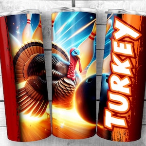 May include: A red and orange tumbler with a graphic of a turkey bowling. The turkey is wearing a red and blue helmet and is holding a bowling pin. The text "TURKEY" is printed on the tumbler.