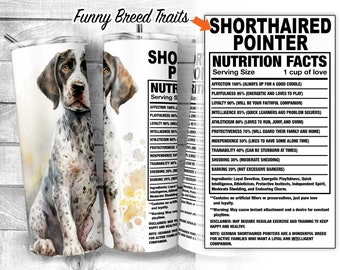 German Shorthaired Pointer 20oz Skinny Tumbler Design, GSP Facts, Pointer Traits, Ingredient Tumbler, Sublimation Wrap, Digital Download