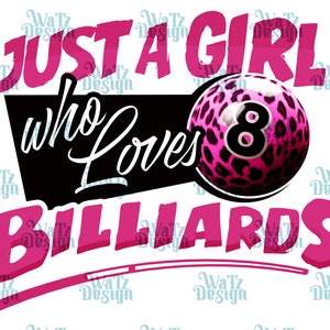 Just a girl that loves billiards Png, Girl pink eight ball Sublimation Design, pink leopard skin 8 ball Png, Snooker PNG, Digital Download