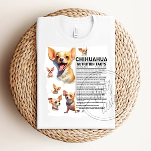 以下が含まれることがあります： チワワの犬のグラフィックと「チワワ栄養成分表」という栄養成分表が書かれた白いTシャツ。1カップ分の愛が書かれている。