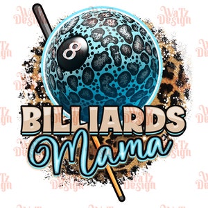 Billiards Mama Png, Girl blue eight ball Sublimation Design, pink leopard skin 8 ball Png, Lady Snooker PNG, Digital Download