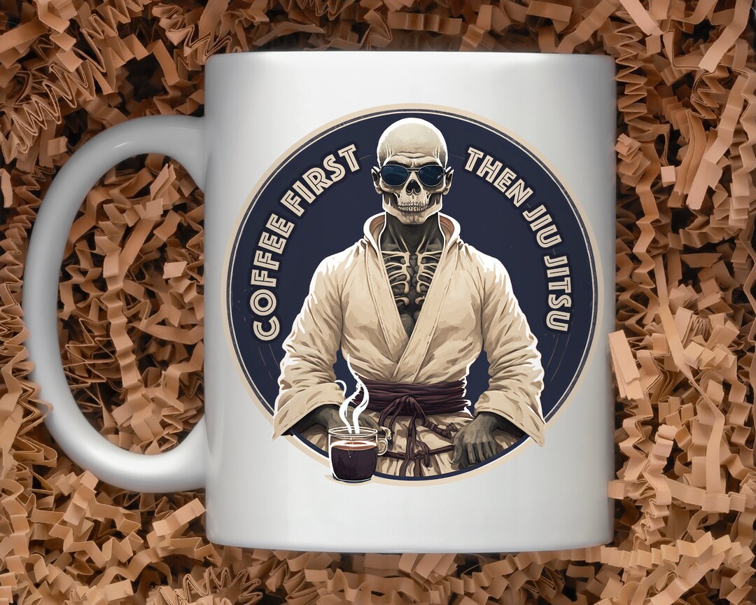 Coffee First Then Jiu Jitsu Sublimation Design, Funny Bjj Skeleton and Coffee Png, Brazilian Jiu