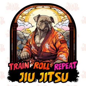 Jiu Jitsu Bulldog sublimation design, Train Roll Repeat BJJ, grappling dog jitz,  grappling sublimation png, digital download