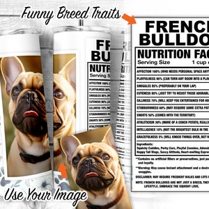 Add Own Photo French Bulldog 20oz Skinny Tumbler Design, Frenchie Dog Facts and Traits, Dog photo Tumbler Wrap, Digital Download
